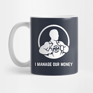 Front: I Manage Our Money Back: Husband of the Year Mug